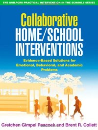 cover of the book Collaborative Home School Interventions: Evidence-Based Solutions for Emotional, Behavioral, and Academic Problems (The Guilford Practical Intervention in Schools Series)