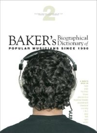 cover of the book Baker's Biographical Dictionary of Popular Musicians Since 1990 (2 vols)