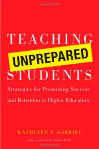 cover of the book Teaching Unprepared Students: Strategies for Promoting Success and Retention in Higher Education