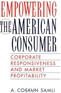 cover of the book Empowering the American Consumer: Corporate Responsiveness and Market Profitability