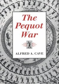 cover of the book The Pequot War (Native Americans of the Northeast)