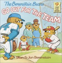 cover of the book The Berenstain Bears Go Out for the Team