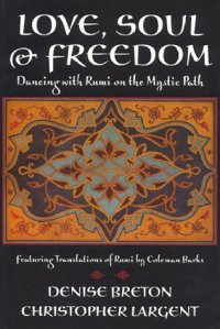 cover of the book Love, Soul & Freedom: Dancing With Rumi on the Mystic Path