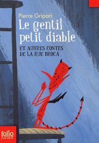 cover of the book Le gentil petit diable et autres contes de la rue Broca