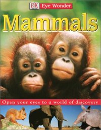 cover of the book Eye Wonder: Mammals (Eye Wonder)