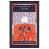 cover of the book Süleyman the Magnificent and His Age: The Ottoman Empire in the Early Modern World