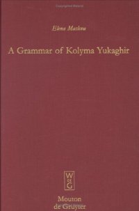 cover of the book A Grammar of Kolyma Yukaghir (Mouton Grammar Library)