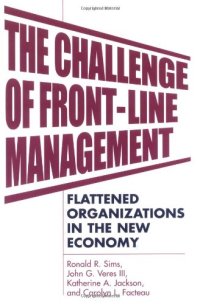 cover of the book The Challenge of Front-Line Management: Flattened Organizations in the New Economy