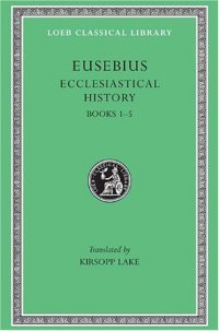 cover of the book Eusebius: Ecclesiastical History (Books I-V)