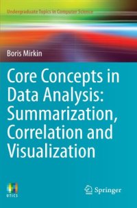 cover of the book Core Concepts in Data Analysis: Summarization, Correlation and Visualization