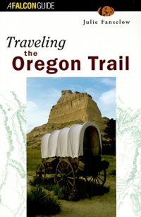 cover of the book Traveling the Oregon Trail