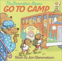 cover of the book The Berenstain Bears Go to Camp (First Time Books(R))