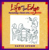 cover of the book Life on the Edge: Parenting a Child with ADD ADHD