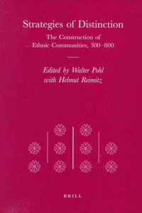 cover of the book Strategies of distinction: the construction of ethnic communities, 300-800 (Transformation of the Roman World, Vol 2)