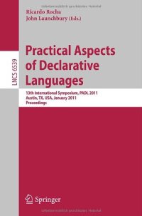 cover of the book Practical Aspects of Declarative Languages: 13th International Symposium, PADL 2011, Austin, TX, USA, January 24-25, 2011. Proceedings