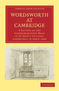 cover of the book Wordsworth at Cambridge: A Record of the Commemoration Held at St John’s College, Cambridge in April 1950