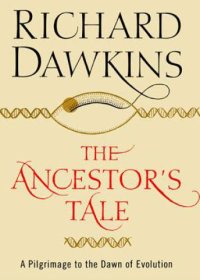 cover of the book The Ancestor's Tale: A Pilgrimage to the Dawn of Evolution