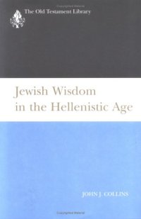 cover of the book Jewish Wisdom in the Hellenistic Age (Old Testament Library)