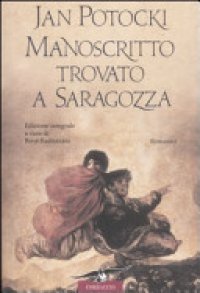 cover of the book Manoscritto trovato a Saragozza. Ediz. integrale