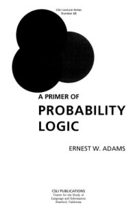 cover of the book A Primer of Probability Logic