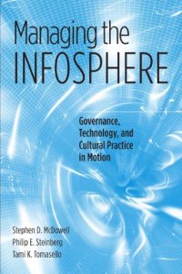 cover of the book Managing the Infosphere: Governance, Technology, and Cultural Practice in Motion