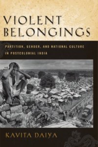 cover of the book Violent Belongings: Partition, Gender, and  National Culture in Postcolonial India