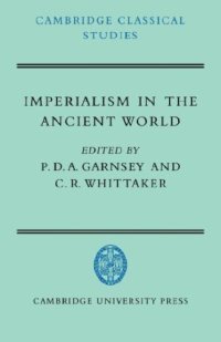 cover of the book Imperialism in the Ancient World: The Cambridge University Research Seminar in Ancient History