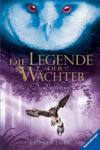 cover of the book Die Entführung (Die Legende der Wächter, Band 1)