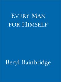 cover of the book Every Man for Himself (Bainbridge, Beryl)