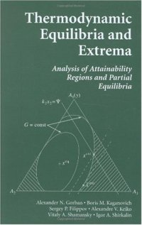 cover of the book Thermodynamic Equilibria and Extrema: Analysis of Attainability Regions and Partial Equilibrium