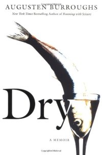 cover of the book Dry: A Memoir