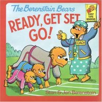 cover of the book The Berenstain Bears Ready, Get Set, Go! (First Time Books(R))