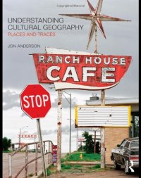 cover of the book Understanding Cultural Geography: Places and Traces