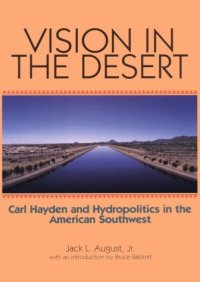 cover of the book Vision in the Desert: Carl Hayden and Hydropolitics in the American Southwest