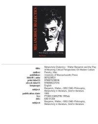 cover of the book Melancholy Dialectics: Walter Benjamin and the Play of Mourning (Critical Perspectives on Modern Culture)