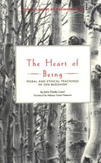 cover of the book The Heart of Being: Moral and Ethical Teachings of Zen Buddhism