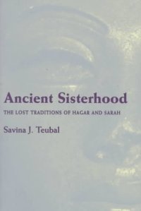 cover of the book Ancient Sisterhood: Lost Traditions Of Hagar & Sarah