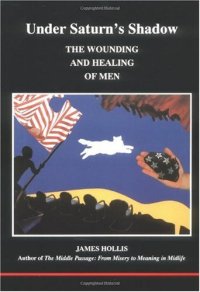 cover of the book Under Saturn's Shadow: The Wounding and Healing of Men (Studies in Jungian Psychology By Jungian Analysts)