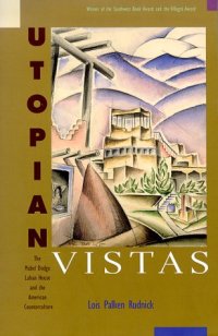 cover of the book Utopian Vistas: The Mabel Dodge Luhan House and the American Counterculture