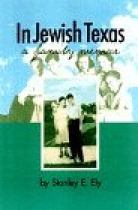 cover of the book In Jewish Texas: A Family Memoir