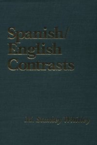 cover of the book Spanish English Contrasts: An Introduction to Spanish Linguistics (Romance Languages and Linguistics Series)