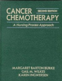 cover of the book Cancer Chemotherapy: A Nursing Process Approach (Jones and Bartlett Series in Nursing)