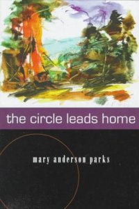 cover of the book The Circle Leads Home (Women's West Series)