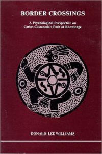 cover of the book Border Crossings: A Psychological Perspective on Carlos Castaneda’s Path of Knowledge