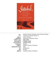 cover of the book Istanbul and the Civilization of the Ottoman Empire (Centers of Civilization Series)