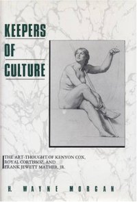 cover of the book Keepers of Culture: The Art-Thought of Kenyon Cox, Royal Cortissoz, and Frank Jewett Mather, Jr.