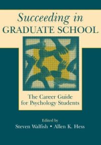 cover of the book Succeeding in Graduate School: The Career Guide for Psychology Students