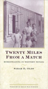 cover of the book Twenty Miles From A Match: Homesteading In Western Nevada (Bristlecone Paperback)