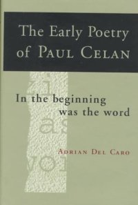 cover of the book The Early Poetry of Paul Celan: In the Beginning Was the Word