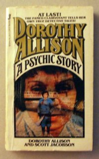 cover of the book Dorothy Allison: A Psychic Story